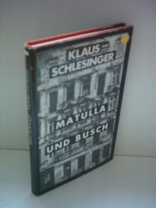 Klaus Schlesinger: Matulla und Busch