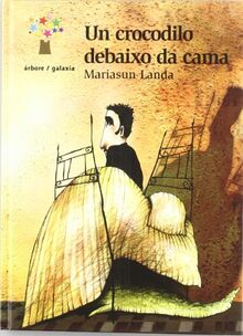 Un crocodilo debaixo da cama (Outros títulos de Literatura Xuvenil)