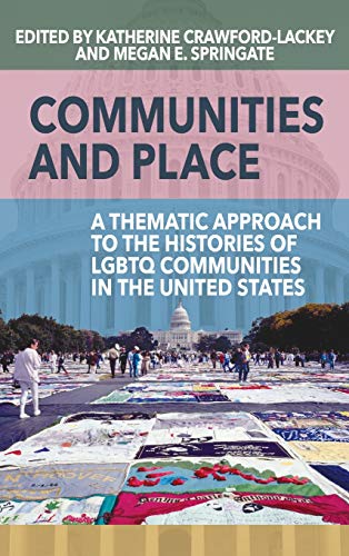Communities and Place: A Thematic Approach to the Histories of LGBTQ Communities in the United States