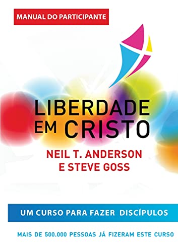 Liberdade en Cristo: Curso de Discipulado - Manual do Participante