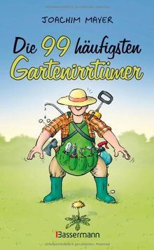 Die 99 häufigsten Gartenirrtümer