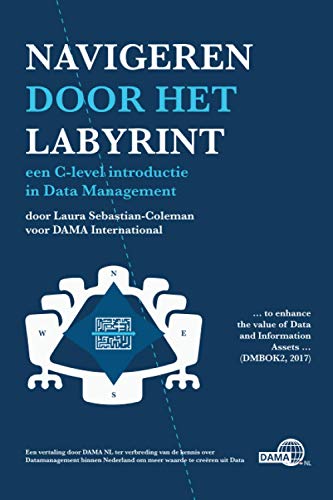 Laura Sebastian-Coleman Navigeren Door Het Labyrint, Een Handleiding Voor Het Beheer Van Data