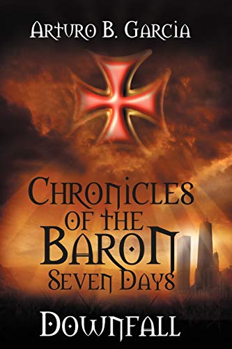 Chronicles of the Baron: Seven Days: Downfall