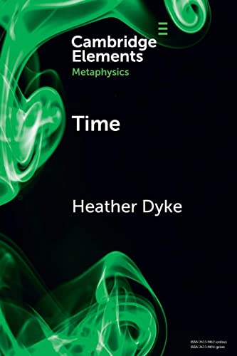 Heather Dyke Time (Elements In Metaphysics)