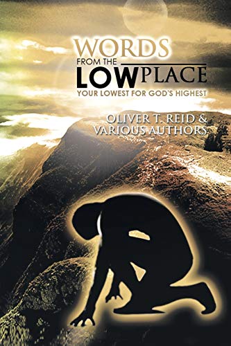 Words From the Low Place: Your Lowest for God's Highest