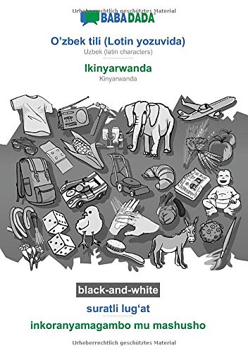 BABADADA black-and-white, O'zbek tili (Lotin yozuvida) - Ikinyarwanda, suratli lug¿at - inkoranyamagambo mu mashusho: Uzbek (latin characters) - Kinyarwanda, visual dictionary