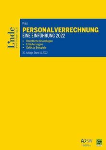 Personalverrechnung: eine Einführung 2022: Rechtliche Grundlagen. Erläuterungen. Gelöste Beispiele