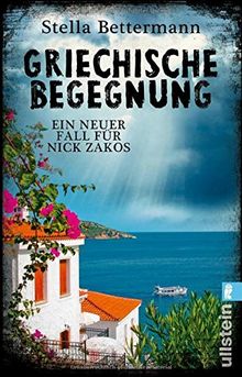 Griechische Begegnung: Ein neuer Fall für Nick Zakos