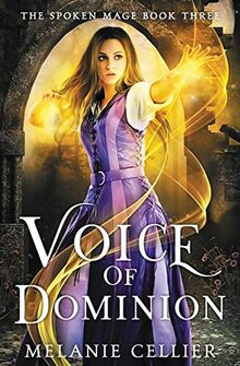 Voice of Dominion (The Spoken Mage, Band 3)