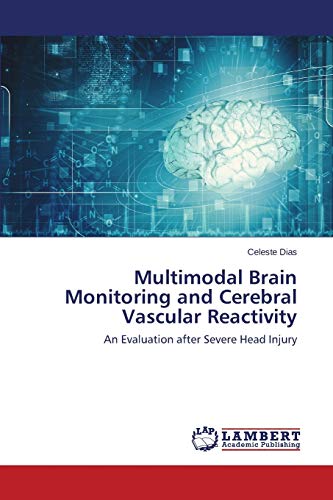 Multimodal Brain Monitoring and Cerebral Vascular Reactivity: An Evaluation after Severe Head Injury