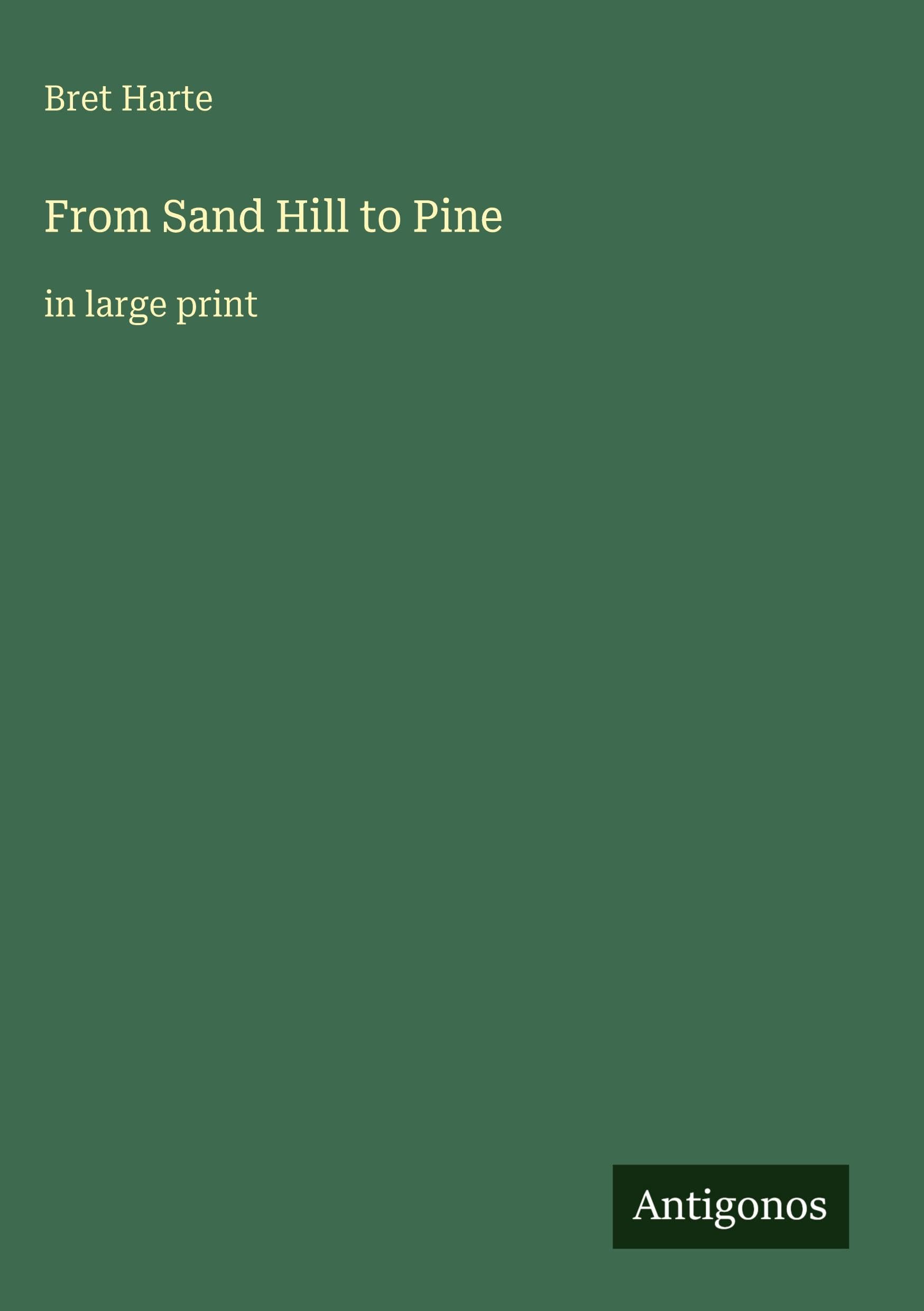 From Sand Hill to Pine: in large print
