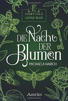 Die Nacht der Blumen (Fairytale gone bad, Band 1)