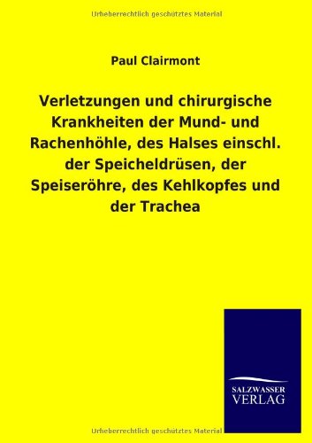 Verletzungen und chirurgische Krankheiten der Mund- und Rachenhöhle, des Halses einschl. der Speicheldrüsen, der Speiseröhre, des Kehlkopfes und der Trachea
