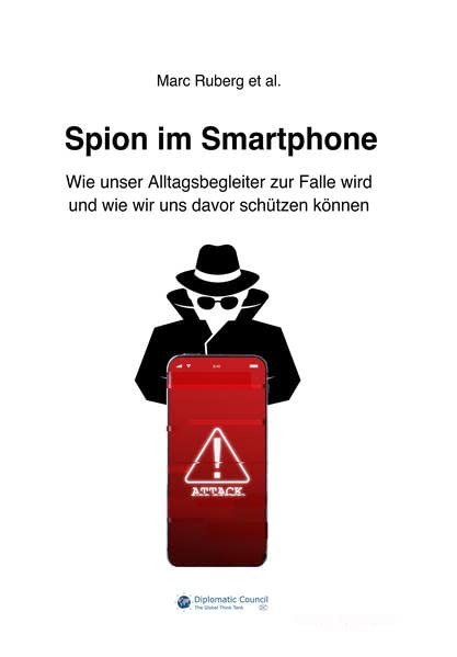 Spion im Smartphone: Wie unser Alltagsbegleiter zur Falle wird und wie wir uns davor schützen können