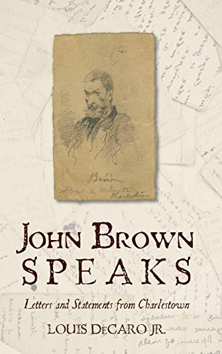 John Brown Speaks: Letters and Statements from Charlestown