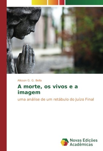 A morte, os vivos e a imagem: uma análise de um retábulo do Juízo Final