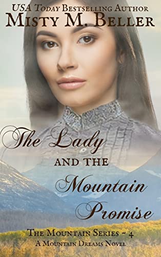 The Lady and the Mountain Promise (The Mountain series, Band 4)
