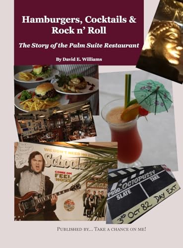 Hamburgers, Cocktails & Rock n' Roll: The Story of the Palm Suite Restaurant