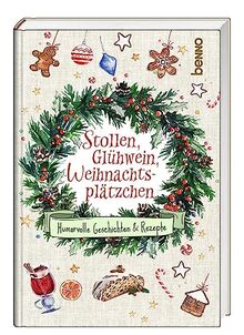 Stollen, Glühwein, Weihnachtsplätzchen: Humorvolle Geschichten