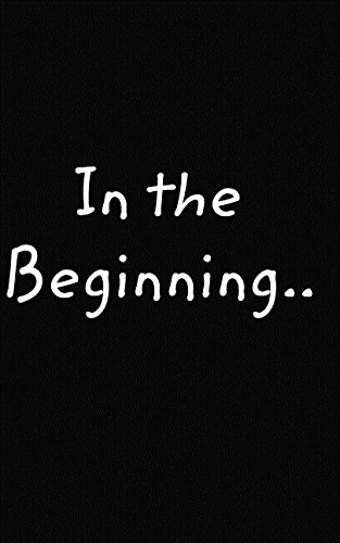 In the Beginning...