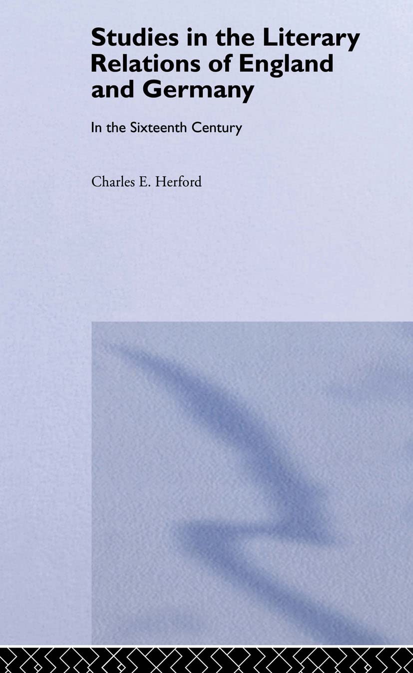 Studies in the Literary Relations of England and Germany in the Sixteenth Century