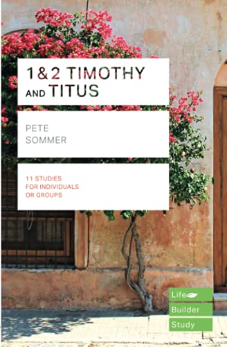 1 & 2 TIMOTHY AND TITUS (Lifebuilder Bible Study Guides, 220)