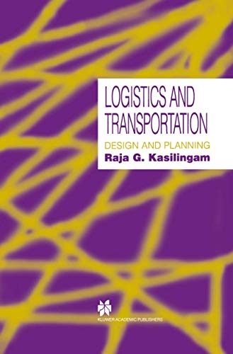 Logistics and Transportation: Design And Planning