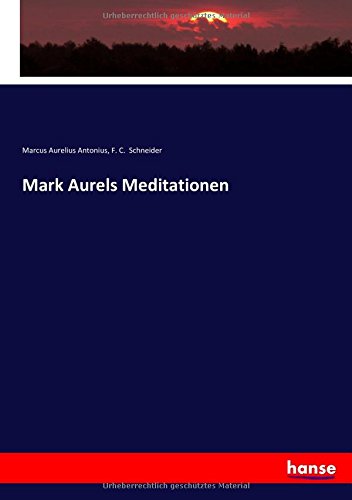 Mark Aurels Meditationen - Marc Aurel F C Schneider Kartoniert (TB)