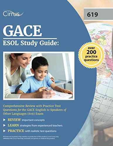 GACE ESOL Study Guide: Comprehensive Review with Practice Test Questions for the GACE English to Speakers of Other Languages (619) Exam