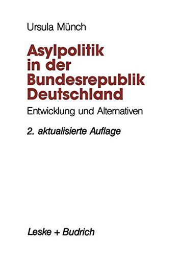 Asylpolitik in der Bundesrepublik Deutschland: Entwicklung und Alternativen (German Edition)