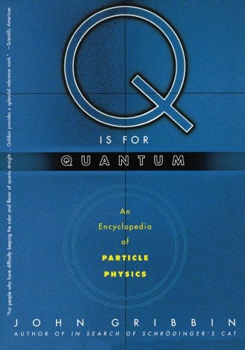 Q is for Quantum: An Encyclopedia of Particle Physics