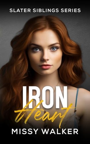 Iron Heart: An Enemies to Lovers Bodyguard Romance (Slater Siblings Series, Band 3)