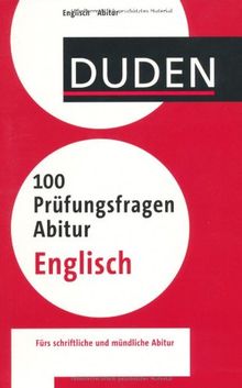 Duden - 100 Prüfungsfragen Abitur Englisch