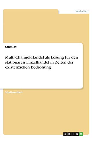Multi-Channel-Handel als Lösung für den stationären Einzelhandel in Zeiten der existenziellen Bedrohung