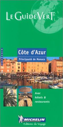 Michelin Le Guide Vert : Cote d' Azur, Principaute de Monaco (Michelin Green Guides (Foreign Language))
