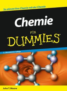 Chemie für Dummies: So stimmt Ihre Chemie mit der Chemie (Fur Dummies)