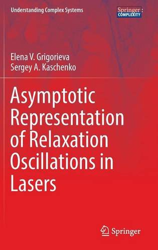 Asymptotic Representation of Relaxation Oscillations in Lasers (Understanding Complex Systems)
