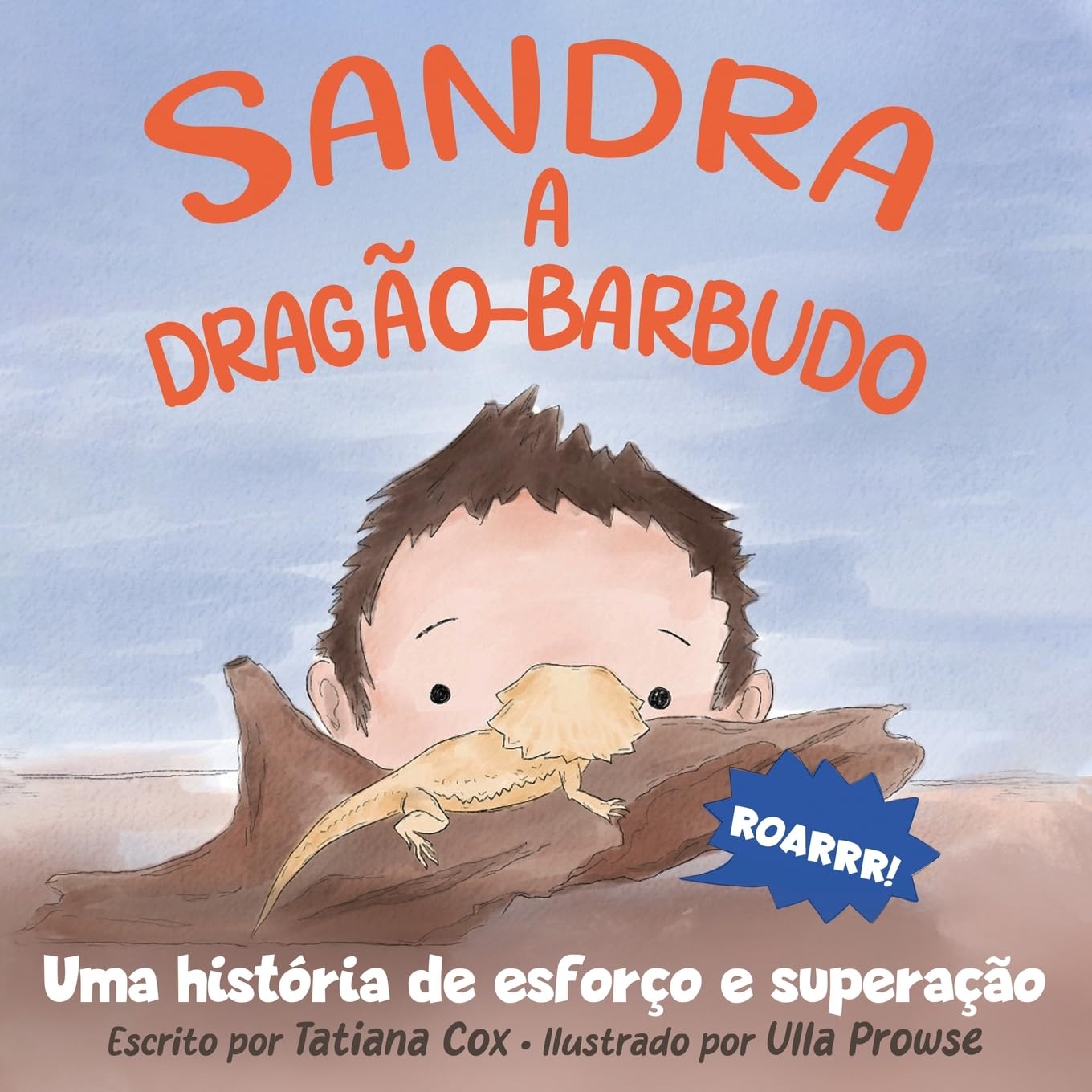 Sandra, a dragão-barbudo: Uma história de esforço e superação (Sandra Dragão, Band 1)