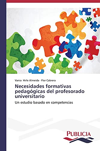 Necesidades formativas pedagógicas del profesorado universitario: Un estudio basado en competencias