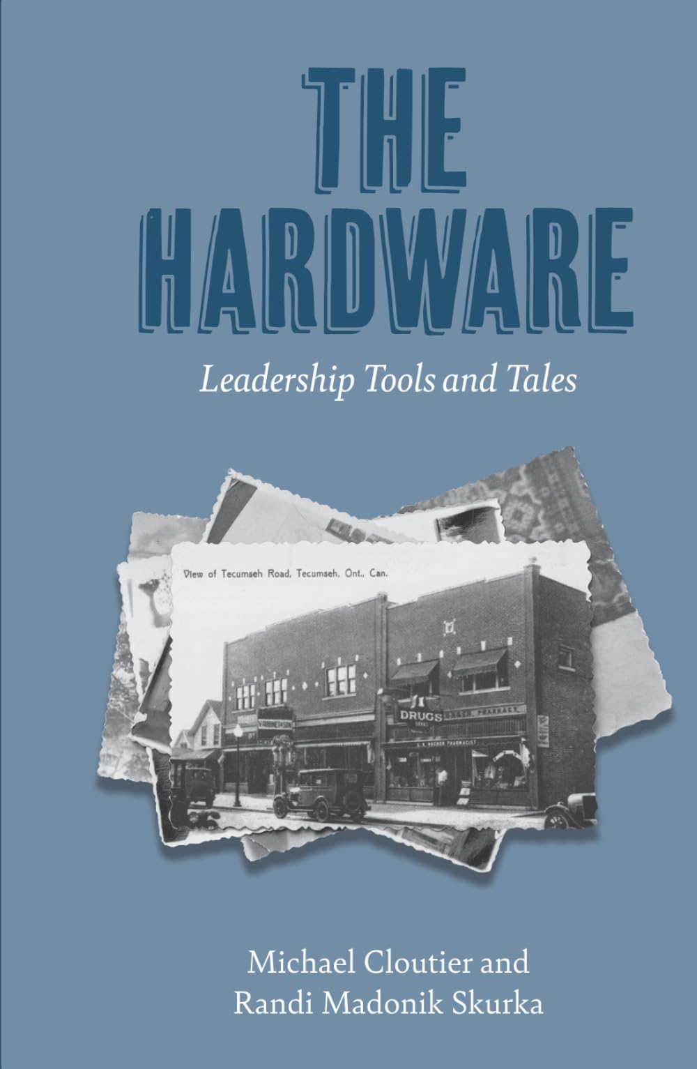 The Hardware: Leadership Tools and Tales