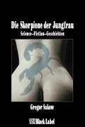 Die Skorpione der Jungfrau - SM-Science-Fiction-Geschichten