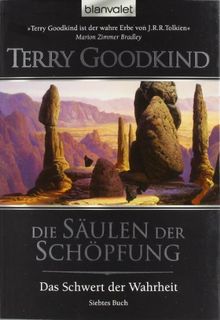 Das Schwert der Wahrheit 7: Die Säulen der Schöpfung von Goodkind, Terry | Buch | Zustand gut
