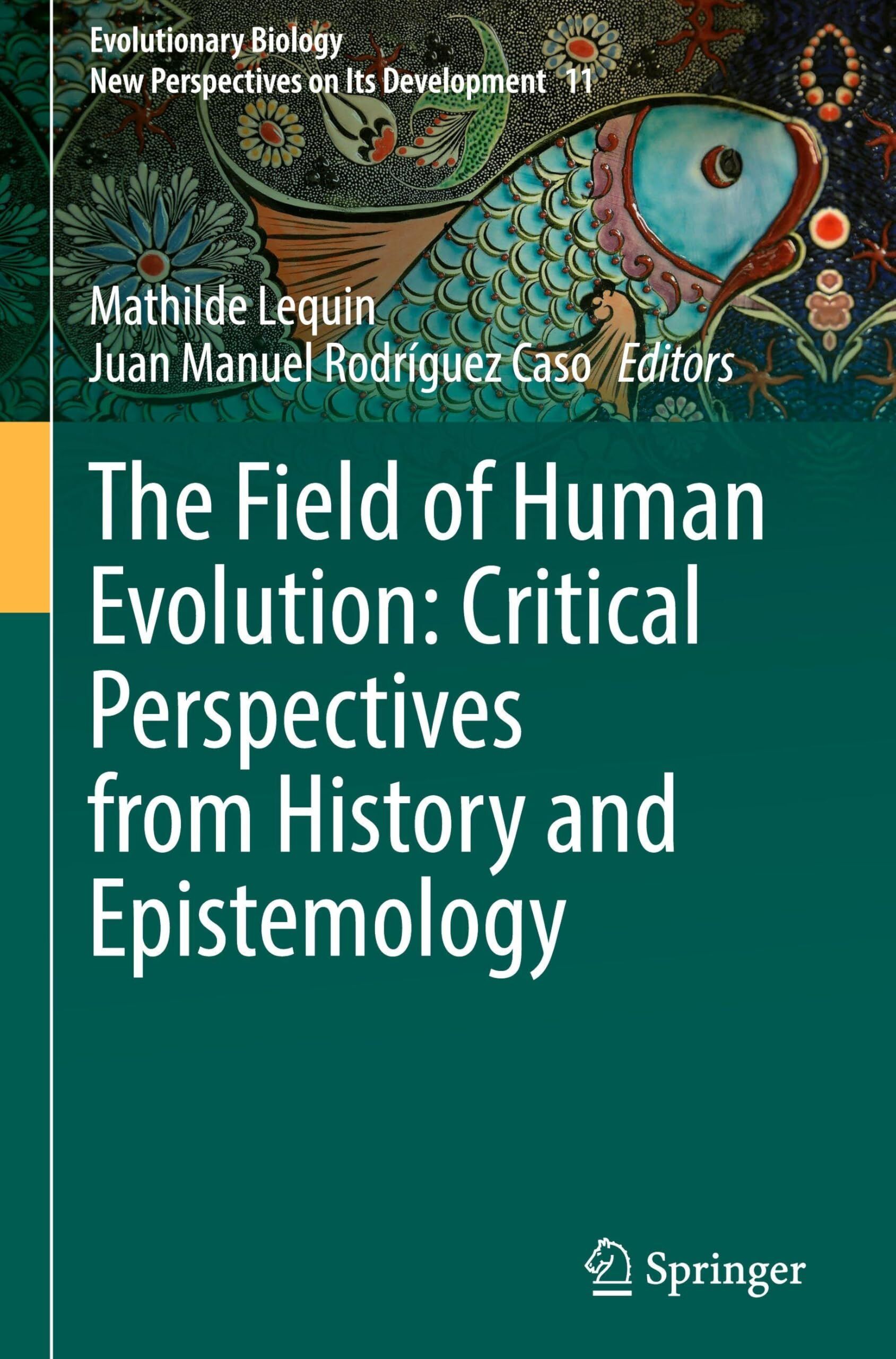 The Field of Human Evolution: Critical Perspectives from History and Epistemology