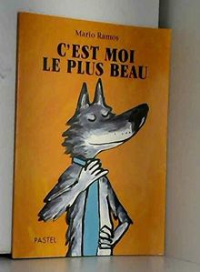 C'est Moi Le Plus Beau