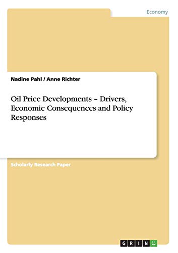 Oil Price Developments - Drivers, Economic Consequences and Policy Responses