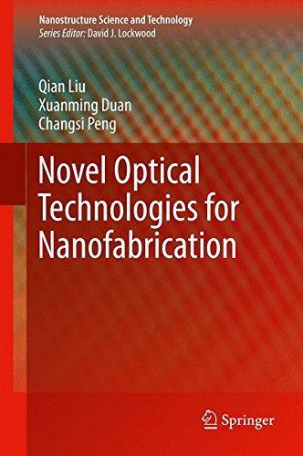 Novel Optical Technologies for Nanofabrication (Nanostructure Science and Technology)