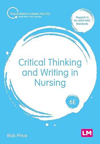 Critical Thinking and Writing in Nursing (Transforming Nursing Practice)