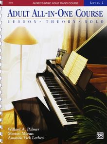 Alfred's Basic Adult All-In-One Course, Bk 2: Lesson * Theory * Solo (Alfred's Basic Adult Piano Course)