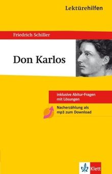 Lektürehilfen ' Don Carlos': Inklusive Abitur-Fragen mit Lösungen. Ausführliche Inhaltsangaben mit Interpretation