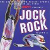 Jock Rock Vol. 2 - Greatest Sports Anthems
